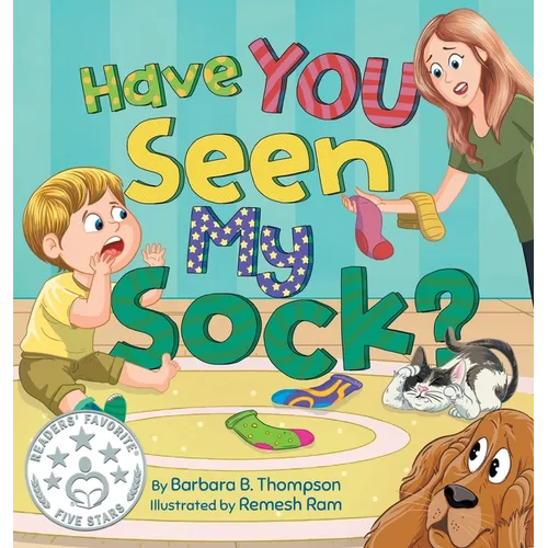 Have You Seen My Sock?: A Fun Seek-and-Find Rhyming Children's Book for Ages 3-7 - Hardcover