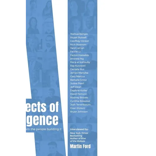 Architects of Intelligence: The truth about AI from the people building it - Paperback