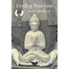 Finding Your Seat: A Zen Handbook - Paperback