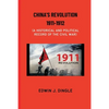 China's Revolution 1911-1912: A Historical and Political Record of the Civil War - Paperback