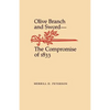 Olive Branch and Sword: The Compromise of 1833 - Paperback