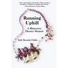 Running Uphill: A Minnesota Theater Memoir - Paperback