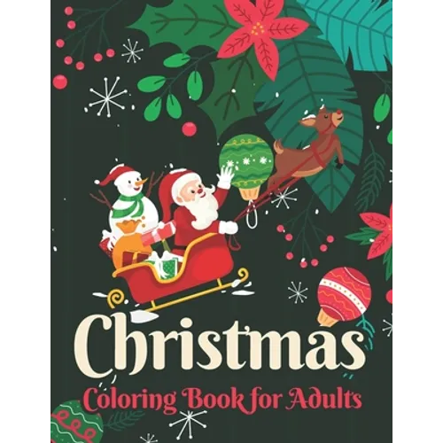 Christmas coloring book for adults: Easy & Big Coloring Books Adults and Teenagers to Color in Peace and Relaxation 50 unique design - Paperback