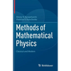 Methods of Mathematical Physics: Classical and Modern - Hardcover