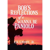 Bob's Reflections of a Wanna Be Paniolo - Hardcover