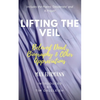 Lifting the Veil: Beloved Dead, Biography & Other Appreciations - Paperback