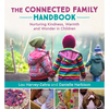 The Connected Family Handbook: Nurturing Kindness, Warmth and Wonder in Children - Paperback