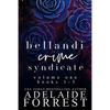 Bellandi Crime Syndicate Volume One: A Dark Mafia Box Set: A - Paperback