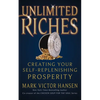 Unlimited Riches: Creating Your Self Replenishing Prosperity - Paperback