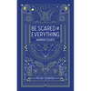 Be Scared of Everything: Horror Essays - Paperback