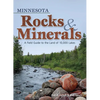 Minnesota Rocks & Minerals: A Field Guide to the Land of 10,000 Lakes - Paperback