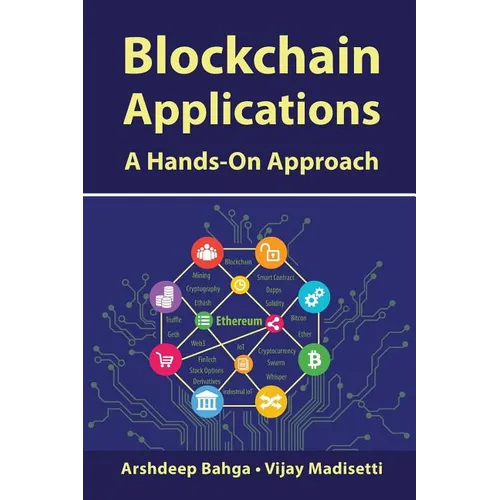 Blockchain Applications: A Hands-On Approach - Hardcover