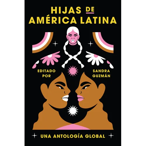 Daughters of Latin America \ Hijas de América Latina: Una Antología Global - Paperback