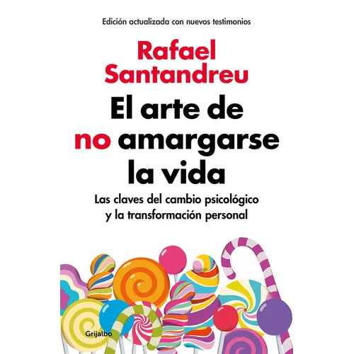El Arte de No Amargarse La Vida / The Art of Not Ruining Your Life - Paperback