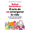 El Arte de No Amargarse La Vida / The Art of Not Ruining Your Life - Paperback