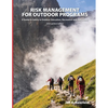 Risk Management for Outdoor Programs: A Guide to Safety in Outdoor Education, Recreation and Adventure - Paperback