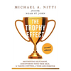 The Trophy Effect: Destroying Self-Doubt, Discovering Your True Self, and Taking Control of Your Life Forever! - Paperback