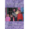 Kris's Story: Battling Creutzfeldt-Jakob Disease - Paperback
