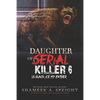 Daughter of a Serial Killer 6: The Release of Scary Macy - Paperback