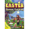 Easter Stories for Kids: 12 Exciting Easter Tales for Adventurous Kids - Paperback
