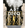 Art Deco Complete: The Definitive Guide to the Decorative Arts of the 1920s and 1930s - Hardcover
