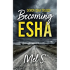 Becoming Esha: Demon Esha Trilogy - Paperback
