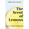 The Scent of Lemons, Part Three: The Next Generation - Paperback