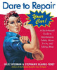 Dare to Repair Your Car: A Do-It-Herself Guide to Maintenance, Safety, Minor Fix-Its, and Talking Shop - Paperback