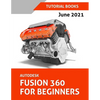 Autodesk Fusion 360 For Beginners (June 2021) (Colored) - Paperback