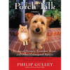 Porch Talk: Stories of Decency, Common Sense, and Other Endangered Species - Paperback