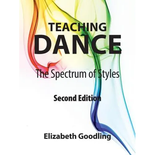 Teaching Dance: The Spectrum of Styles - Paperback