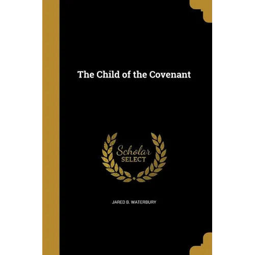 The Child of the Covenant - Paperback