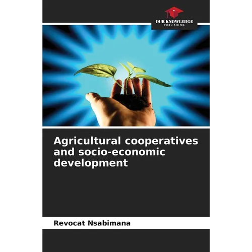 Agricultural cooperatives and socio-economic development - Paperback