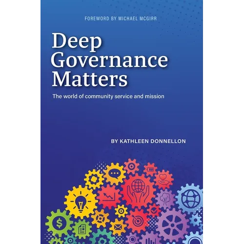 Deep Governance Matters: The world of community service and mission - Paperback