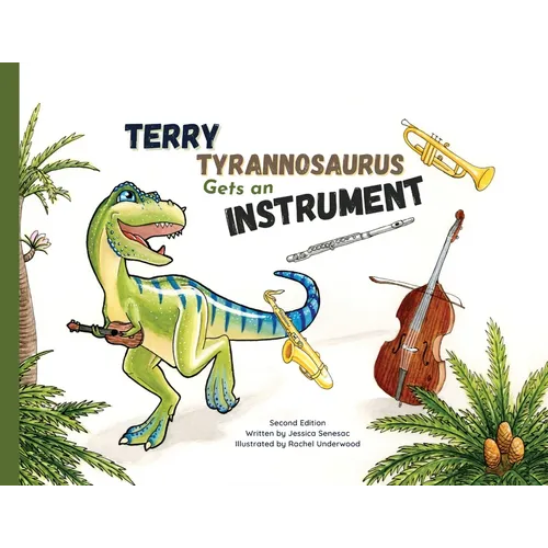 Terry Tyrannosaurus Gets an Instrument - Paperback