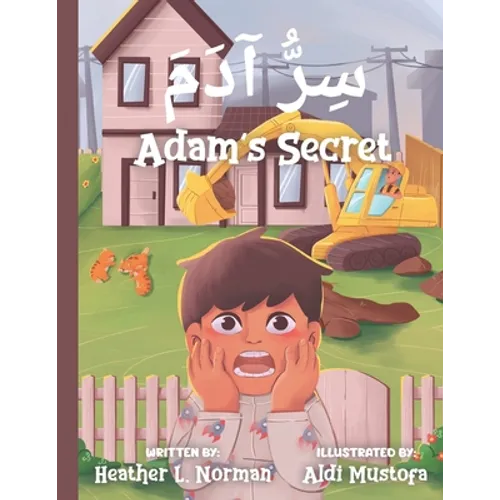 Adam's Secret سِرُّ آدَمَ: English - Arabic (Bilingual Edition) A Children Picture Story B - Paperback
