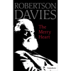 The Merry Heart: Reflections on Reading, Writing, and the World of Books - Paperback