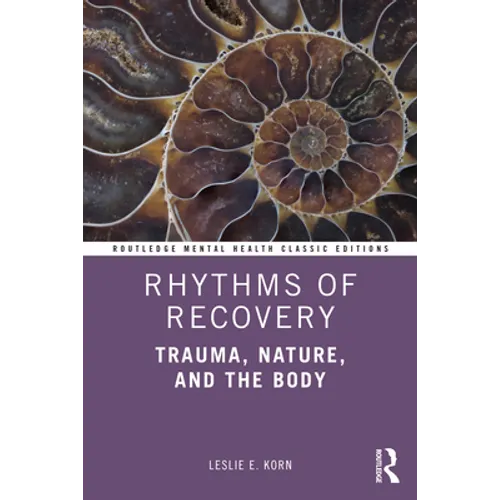 Rhythms of Recovery: Trauma, Nature, and the Body - Paperback