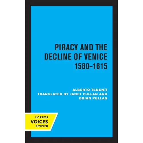 Piracy and the Decline of Venice 1580 - 1615 - Paperback