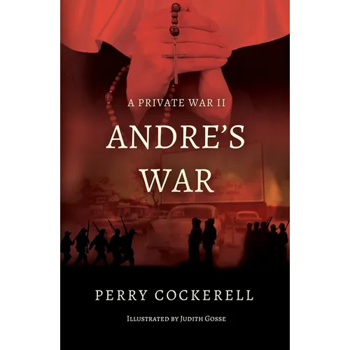 Andre's War: A Private War II - Paperback