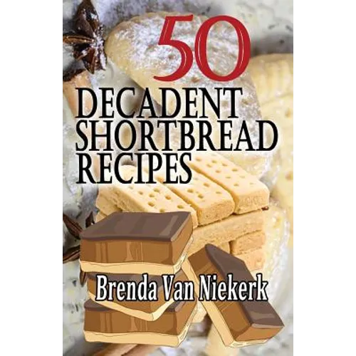 50 Decadent Shortbread Recipes - Paperback
