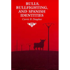 Bulls, Bullfighting, and Spanish Identities - Paperback