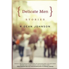 Delicate Men: Stories - Paperback