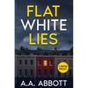 Flat White Lies: Large Print Psychological Thriller - Paperback