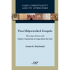 Two Shipwrecked Gospels: The Logoi of Jesus and Papias's Exposition of Logia about the Lord - Paperback
