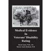 Medical Evidence in Veterans' Disability Rating. David Anaise MD JD & Sharon Anaise Benham MD: This book is intended to help Veterans better pursue th - Paperback
