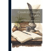 Charles Lamb's Essays: As First Published in the London Magazine: 1820-1825 - Paperback
