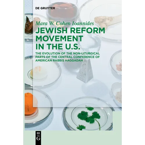 Jewish Reform Movement in the Us: The Evolution of the Non-Liturgical Parts of the Central Conference of American Rabbis Haggadah - Paperback