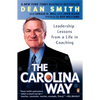 The Carolina Way: Leadership Lessons from a Life in Coaching - Paperback