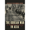 The Korean War in Asia: A Hidden History - Hardcover